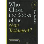 Who Chose the Books of the New Testament?