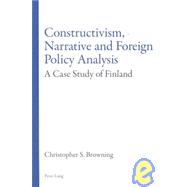 Constructivism, Narrative and Foreign Policy Analysis : A Case Study of Finland