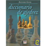 Diccionario De Ajedrez / Chess Dictionary: Terminos y expresiones. Modalidades de juego. Aperturas, etc.