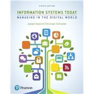 Information Systems Today: Managing the Digital World [RENTAL EDITION]