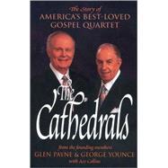 Cathedrals : The Story of America's Best-Loved Gospel Quartet
