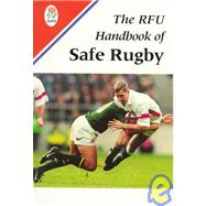 The Rfu Handbook of Safe Rugby