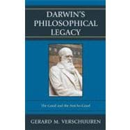 Darwin's Philosophical Legacy The Good and the Not-So-Good