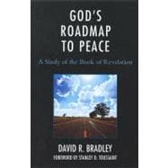 God's Roadmap to Peace A Study of the Book of Revelation