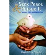 Seek Peace & Pursue It
