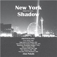 New York Shadow Behind the Scenes
