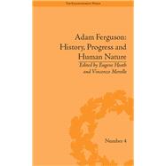 Adam Ferguson: History, Progress and Human Nature