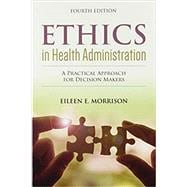 Ethics in Health Administration with Navigate 2 Scenario for Ethics