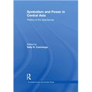 Symbolism and Power in Central Asia