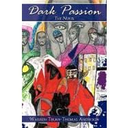 Dark Passion the Novel