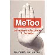 MeToo The Impact of Rape Culture in the Media