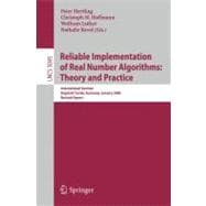 Reliable Implementation of Real Number Algorithms: Theory and Practice, International Seminar Dagstuhl Castle, Germany, January 8-13, 2006 Revised Papers