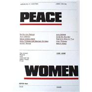 Peace Women: The Eleven Women Who Received the Nobel Peace Prize 1905-2003, from Bertha Von Suttner to Schirin Ebadi