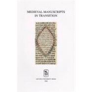 Medieval Manuscripts in Transition