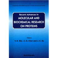Recent Advances in Molecular and Biochemical Research in Proteins