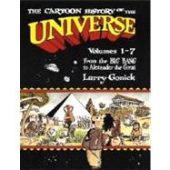 The Cartoon History of the Universe Volumes 1-7: From the Big Bang to Alexander the Great