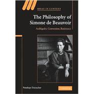 The Philosophy of Simone de Beauvoir: Ambiguity, Conversion, Resistance book cover, ISBN 9780521885201