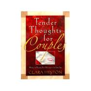 Tender Thoughts for Couples : Wisdom for Keeping Your Marriage on the Same Page