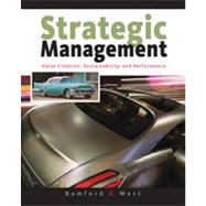 Strategic Management: Value Creation, Sustainability, and Performance, 1st Edition