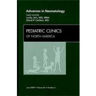 Advances in Neonatology: An Issue of Pediatric Clinics of North America