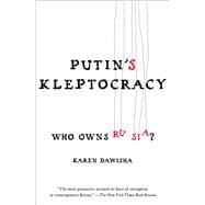 Putin's Kleptocracy Who Owns Russia?