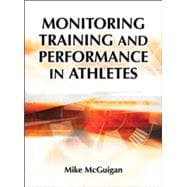 Monitoring Training and Performance in Athletes