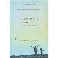 Rare Bird A Memoir of Loss and Love