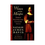 Women on the Margins : Three Seventeenth-Century Lives
