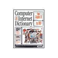 Computer and Internet Dictionary for Ages 9 to 99