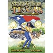 Yellow Rose of Texas: The Myth of Emily Morgan
