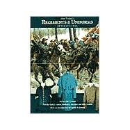 Don Troiani's Regiments & Uniforms of the Civil War
