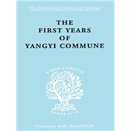 The First Years of Yangyi Commune