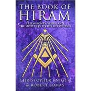 The Book of Hiram Freemasonry, Venus, and the Secret Key to the Life of Jesus