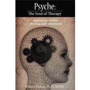 Psyche: the Soul of Therapy : Explorations in Faith, Meaning, and Commitment