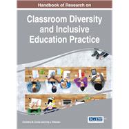 Handbook of Research on Classroom Diversity and Inclusive Education Practice