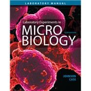 Laboratory Experiments in Microbiology (What's New in Microbiology) 12th Edition