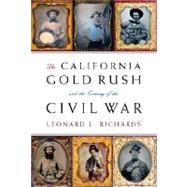 The California Gold Rush and the Coming of the Civil War