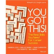 You Got This! The Real Skills You Need for Career Success, WileyPLUS Single-term