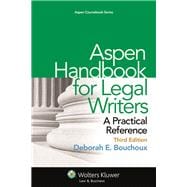 Aspen Handbook for Legal Writers: A Practical Reference