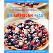 American Feast : Great Recipes from Public Television's Greatest Chefs