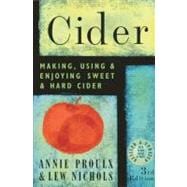 Cider Making, Using & Enjoying Sweet & Hard Cider, 3rd Edition