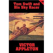 Tom Swift #9: Tom Swift and His Sky Racer