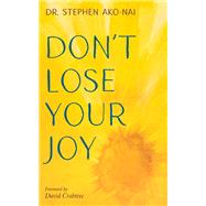 Don’t Lose Your Joy