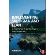 Implementing Six Sigma and Lean : A Practical Guide to Tools and Techniques