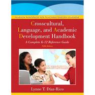 The Crosscultural, Language, and Academic Development Handbook A Complete K-12 Reference Guide