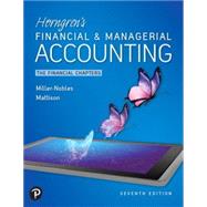 MyLab Accounting with Pearson eText -- Instant Access -- for Horngren's Financial & Managerial Accounting, The Financial Chapters