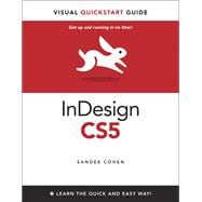 InDesign CS5 for Macintosh and Windows Visual QuickStart Guide