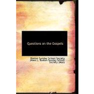 Questions on the Gospels