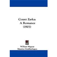 Count Zark : A Romance (1903)
