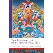 The Foundation of Buddhist Practice